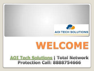 AOI Tech Solutions | Total Network Protection Call: 8888754666