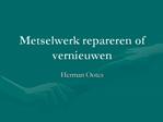 Metselwerk repareren of vernieuwen