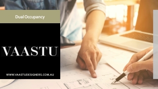 Dual Occupancy - VAASTU PTY LTD