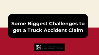 Some Biggest Challenges to get a Truck Accident Claim