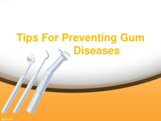 Tips For Preventing Gum Diseases