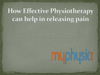 How Effective Physiotherapy can help in releasing pain