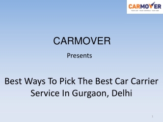 Best ways to pick the best car carrier service in Gurgaon, Delhi