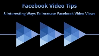 Facebook Video Tips Interesting Ways To Increase Facebook Video Views