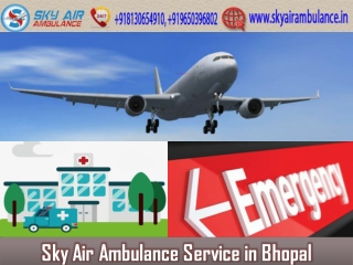 Use Sky Air Ambulance from Bhopal on a Low-Budget