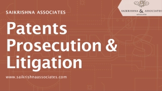 Patents Prosecution and Litigation - Sai Krishna Associates