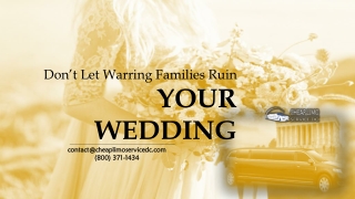 Don’t Let Warring Families Ruin Your Wedding (Cheap Limo Service Near Me)