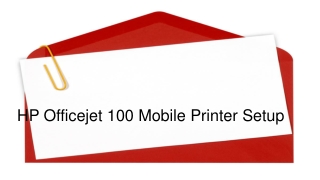 HP Officejet 100 Mobile Printer Guide | 123.hp.com/oj100