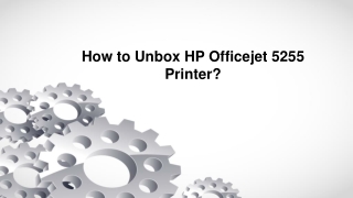How to Unbox HP Officejet 5255 Printer? - 123.hp.com/oj5255