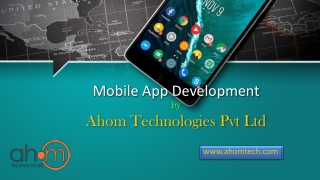 Best Mobile App development company – Ahom Technologies
