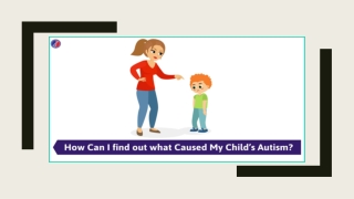 9 Ways To Find Out What Caused My Child’s Autism? | Best Centre for Autism in Bangalore