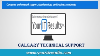 Calgary Technical Support - www.youritresults.com