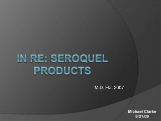 In re: seroquel products