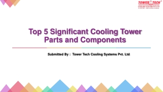 Top 5 Significant Cooling Tower Parts and Components