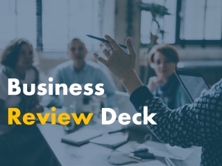 Business Review Deck | Business Review PPT Slide Designs Deck | SlideUpLift