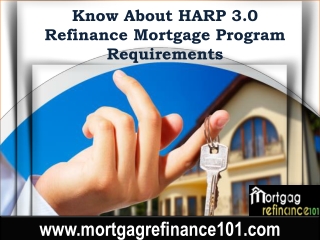 Harp 3.0 Mortgage Program - Qualify for Harp 3 Eligibility, Requirement