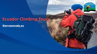 Memorable Ecuador Climbing Tours with the Sierra Nevada Expeditions