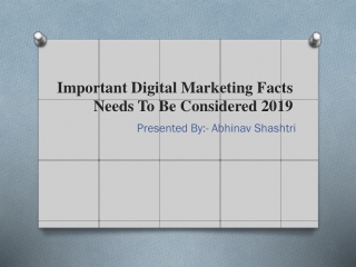 Important Digital Marketing Facts Needs To Be Considered 2019