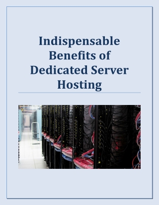Indispensable Benefits of Dedicated Server Hosting