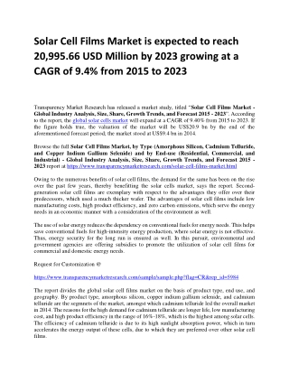 Solar Cell Films Market is expected to reach 20,995.66 USD Million by 2023 growing at a CAGR of 9.4% from 2015 to 2023