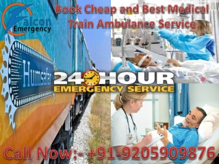 Get Falcon Emergency Train Ambulance Service in Delhi and Kolkata at Cheap Cost with Medical Team