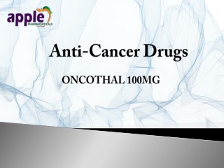 Thalidomide - Oncothal 100mg tablet online | Anticancerdrugs