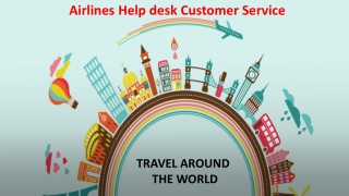Travel Around the world on Business and First Class Flights with Airlines help desk Customer Service