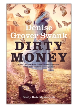[PDF] Free Download Dirty Money By Denise Grover Swank