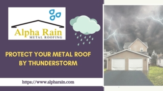 How To Protect The Metal Roofing Systems From Thunderstorm?