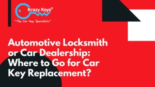 Why Should You Choose Automotive Locksmith Over Car Dealership?