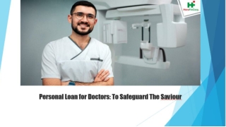 Personal Loan for Doctors: To Safeguard The Saviour