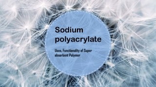 Get sodium polyacrylate price on reasonable rates .