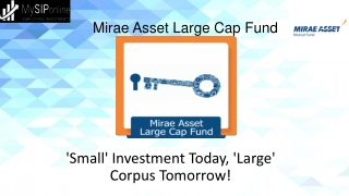 Learn More About Mirae Asset Large Cap Fund