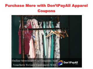 Purchase More with Don’tPayAll Apparel Coupons