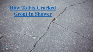How To Fix Cracked Grout In Shower