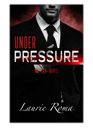 [PDF] Free Download Under Pressure By Laurie Roma