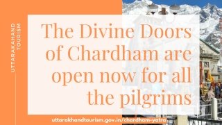 The Divine Doors of Chardham are open now for all the pilgrims