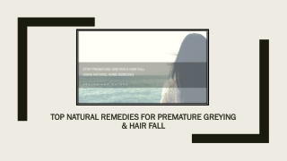 Home Based Top Natural Remedies For Premature Greying & Hair Fall