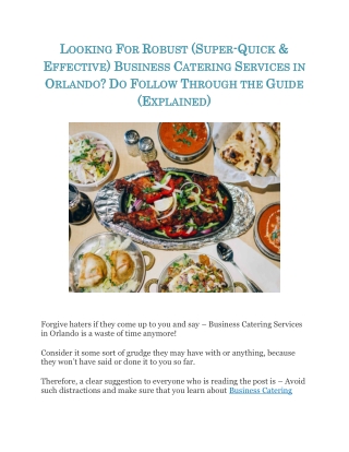 Looking For Robust (Super-Quick & Effective) Business Catering Services in Orlando? Do Follow Through the Guide (Explain