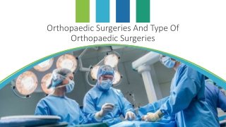 Orthopaedic Surgeries And Type Of Orthopaedic Surgeries