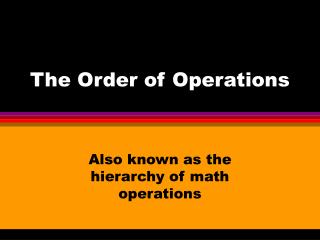 The Order of Operations