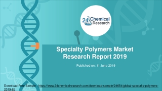 Specialty polymers market research report 2019