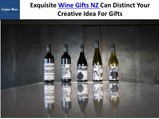 Exquisite Wine Gifts NZ Can Distinct Your Creative Idea For Gifts