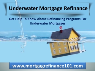 How To Refinance Your Mortgage If You Are Underwater Quickly