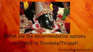 What are the accommodation options available in Tirumala/Tirupati