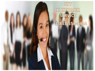 Reach out the techies through Att Customer Service 1-833-554-5444