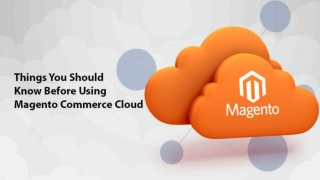 Knowing about Magento Commerce Cloud Guide