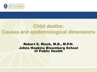 Child deaths: Causes and epidemiological dimensions