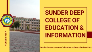 SUNDER DEEP COLLEGE OF EDUCATION & INFORMATION