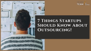 7 Things Startups Should Know About Outsourcing